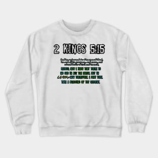 2 Kings 5:15 Crewneck Sweatshirt